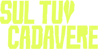 Sul tuo cadavere