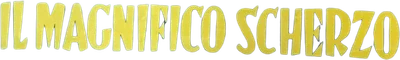 Il magnifico scherzo