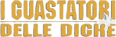 I guastatori delle dighe