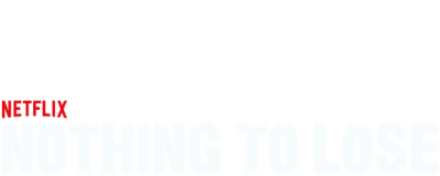 Nothing to Lose