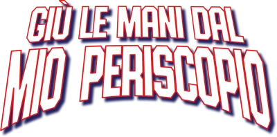 Giù le mani dal mio periscopio