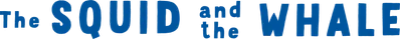 The Squid and the Whale