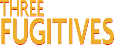 Three Fugitives