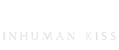 Inhuman Kiss