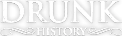 Drunk History