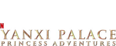 Yanxi Palace: Princess Adventures