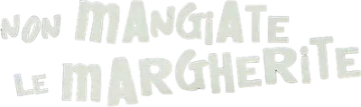 Non mangiate le margherite