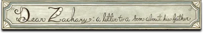 Dear Zachary: A Letter to a Son About His Father