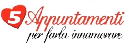 5 appuntamenti per farla innamorare