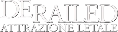 Derailed - Attrazione letale