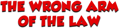 The Wrong Arm of the Law