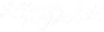 Come l'acqua per il cioccolato