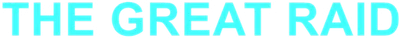 The Great Raid