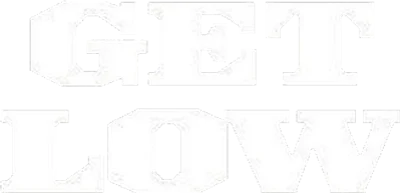 Get Low