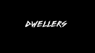 Dwellers