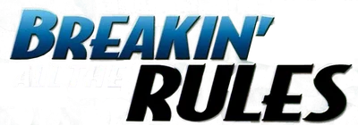 Breakin' All the Rules