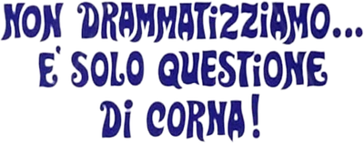Non drammatizziamo... è solo questione di corna!