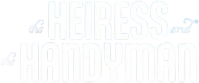 The Heiress and the Handyman
