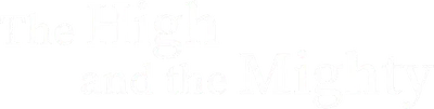 The High and the Mighty