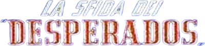 La sfida dei desperados