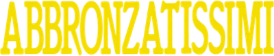 Abbronzatissimi