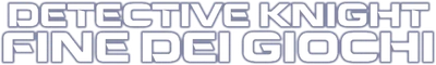 Detective Knight: Fine dei giochi