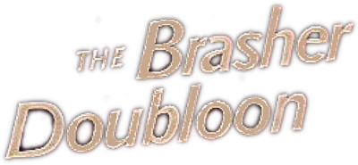 The Brasher Doubloon