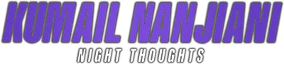 Kumail Nanjiani: Night Thoughts