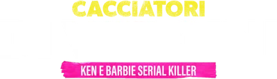 Cacciatori di vergini - Ken e Barbie serial killer