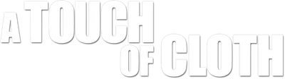 A Touch of Cloth