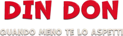 Din Don: Quando Meno Te Lo Aspetti