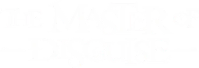 The Master of Disguise
