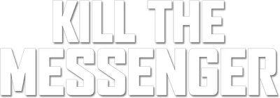 Kill the Messenger