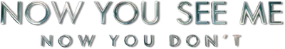 L'illusione perfetta - Now You See Me: Now You Don't