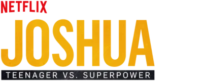Joshua: Teenager vs. Superpower