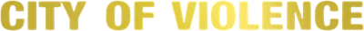 The City of Violence