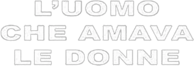 L'uomo che amava le donne