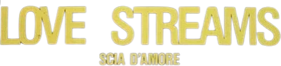 Love Streams - Scia d'amore