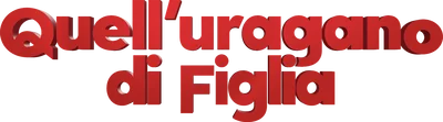 Quell'uragano di figlia