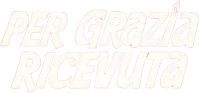 Per grazia ricevuta