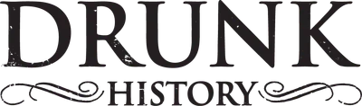 Drunk History