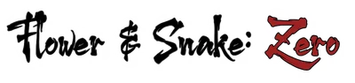 Flower & Snake: Zero